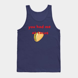 You had me at tacos Tank Top